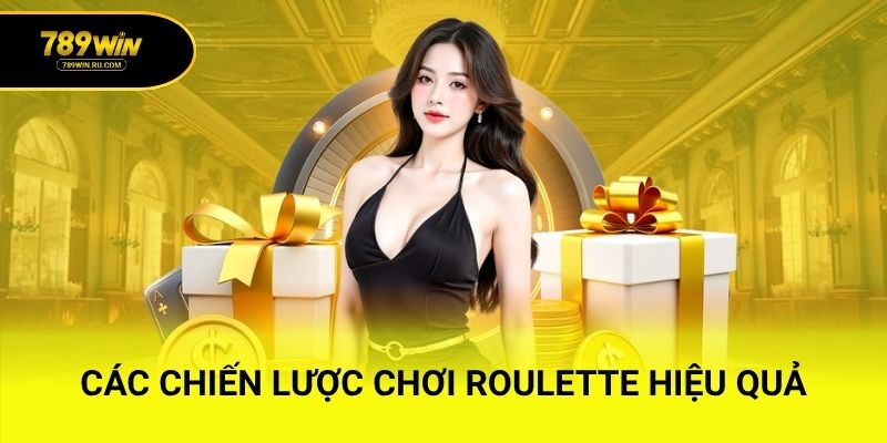 Các chiến lược chơi Roulette hiệu quả