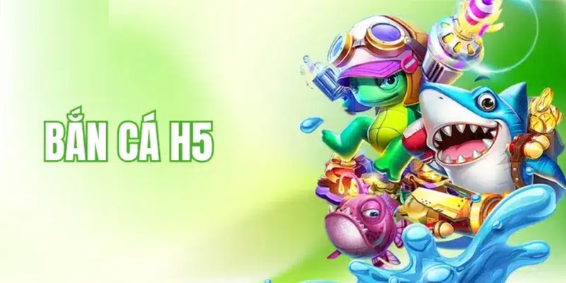 bắn cá H5