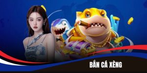 Bắn Cá Xèng