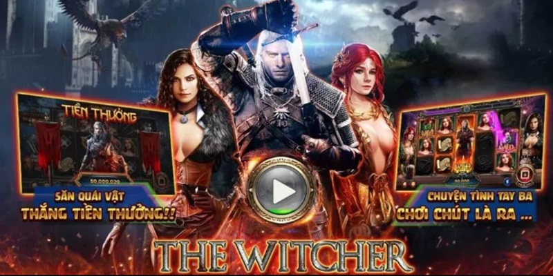 Mẹo săn thưởng khi chơi nổ hũ The Witcher