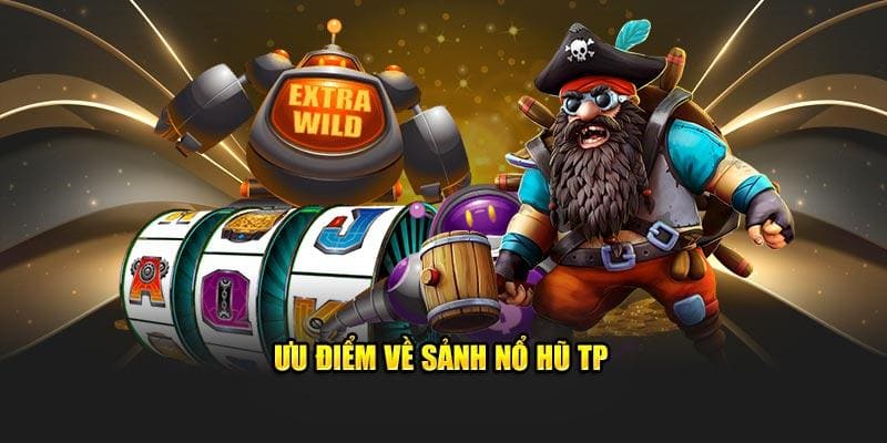 Tìm hiểu về TP nổ hũ