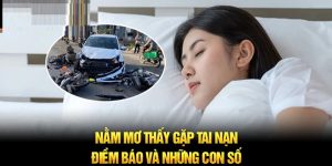 Mơ Gặp Tai Nạn