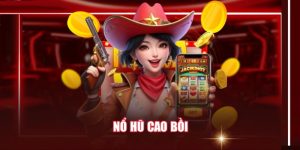 Game Nổ Hũ Cao Bồi