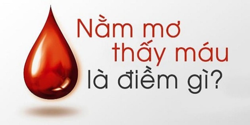 Mơ thấy máu