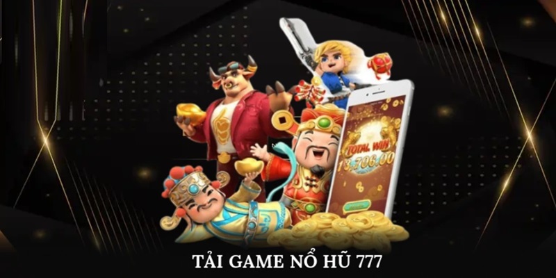 Tải game nổ hũ 777