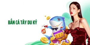 Bắn cá Tây Du Ký